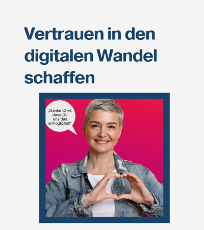 Digitalisierung | Faktor Mensch - Vertrauen in den digitalen Wandel schaffen